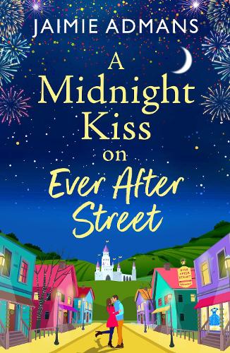 Бумажная книга «A Midnight Kiss on Ever After Street: A magical, uplifting romance from Jaimie Admans», автор Джейми Адманс - фото №1