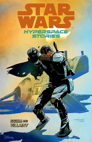 Бумажная книга «Star Wars Hyperspace Stories: Scum And Villainy», авторов Аманда Диберт, Сесил Кастеллуччи, Майкл Моречи - фото №1