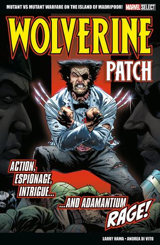 Бумажная книга «Marvel Select Wolverine: Patch», автор Ларри Хама - фото №1