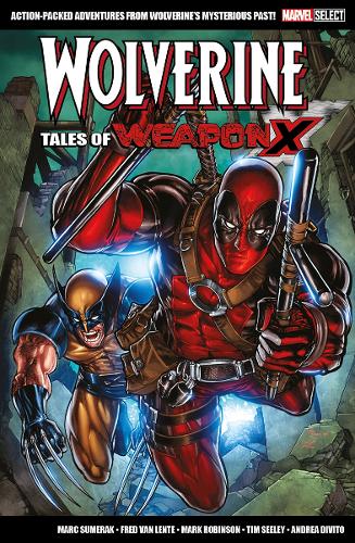 Паперова книга «Marvel Select Wolverine: Tales of Weapon X», авторів Фред Ван Ленте, Марк Сумерак - фото №1
