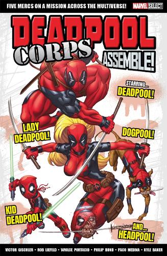 Бумажная книга «Marvel Select Deadpool Corps Assemble!», автор Виктор Гишлер - фото №1