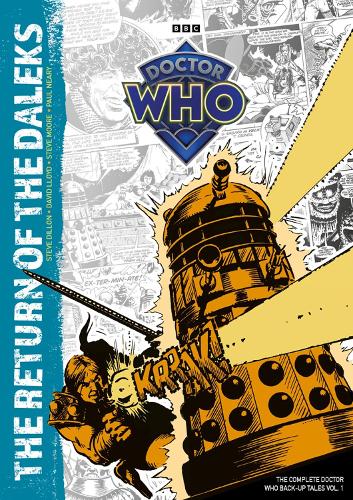 Бумажная книга «Doctor Who: The Return Of The Daleks: The Complete Doctor Who Back-Up Tales Vol. 1», автор Стив Мур - фото №1