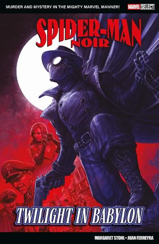 Бумажная книга «Marvel Select - Spider-Man Noir: Twilight In Babylon», автор Маргарет Штоль - фото №1