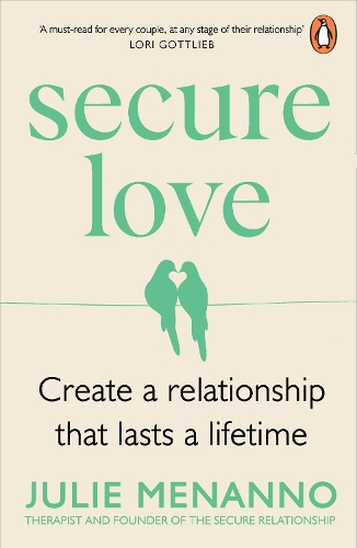 Паперова книга «Secure Love: Create a Relationship That Lasts a Lifetime», автор Джулі Менанно - фото №1