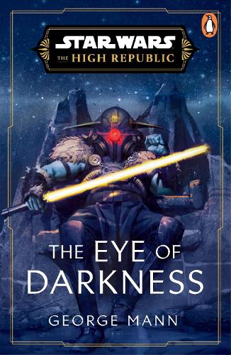 Бумажная книга «Star Wars: The Eye of Darkness (The High Republic)», автор Джордж Манн - фото №1