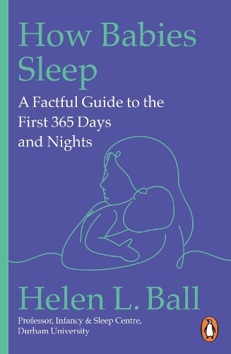 Бумажная книга «How Babies Sleep: A Factful Guide to the First 365 Days and Nights», автор Хелен Л. Болл - фото №1