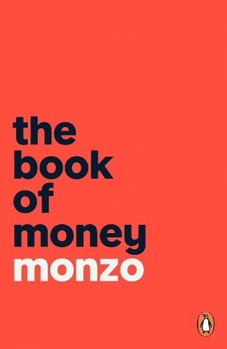 Бумажная книга «The Book of Money: How to feel good (or better) about your finances», автор Monzo - фото №1