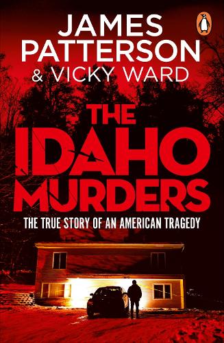 Бумажная книга «The Idaho Murders: Uncovering the Tragedy that Shocked the World», автор Джеймс Паттерсон - фото №1