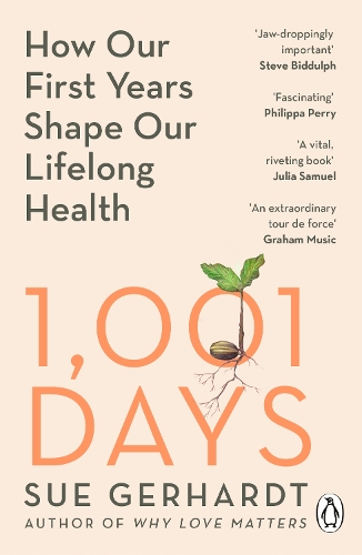 Бумажная книга «1001 Days: How Our First Years Shape Our Lifelong Health», автор Сью Герхардт - фото №1