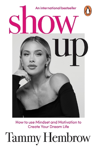 Паперова книга «Show Up: How to use Mindset and Motivation to Create Your Dream Life», автор Теммі Гемброу - фото №1