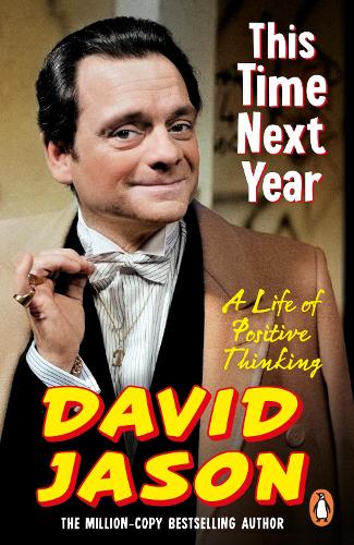 Бумажная книга «This Time Next Year: A Life Of Positive Thinking», автор Дэвид Джейсон - фото №1