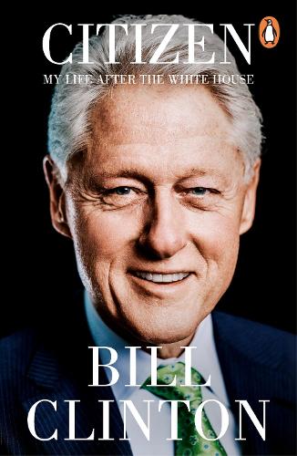 Бумажная книга «Citizen: My Life After the White House», автор Билл Клинтон - фото №1