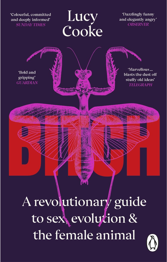 Паперова книга «Bitch: A Revolutionary Guide to Sex, Evolution and the Female Animal», автор Люсі Кук - фото №1
