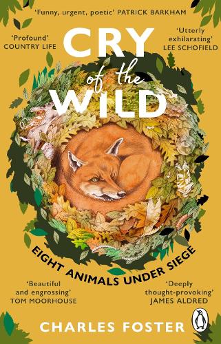 Бумажная книга «Cry of the Wild: Life through the eyes of eight animals», автор Чарльз Фостер - фото №1