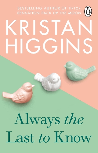 Бумажная книга «Always the Last to Know: A heartbreaking and uplifting story from the bestselling author of TikTok sensation Pack up the Moon», автор Кристан Хиггинс - фото №1