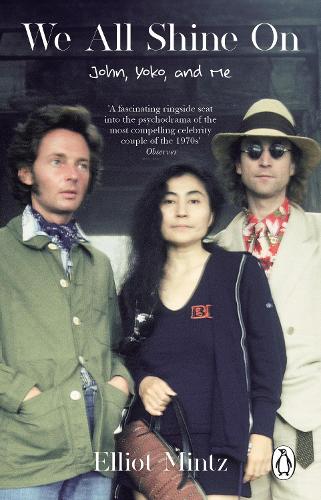 Паперова книга «We All Shine On: John, Yoko, and Me», автор Еліот Мінц - фото №1