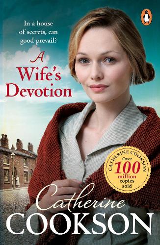 Бумажная книга «A Wife's Devotion: A heart-warming and gripping historical fiction book from the bestselling author», автор Кэтрин Куксон - фото №1
