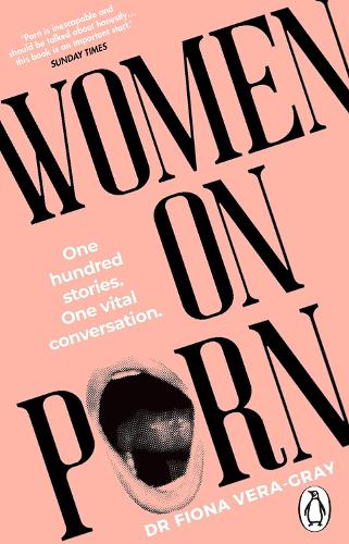 Паперова книга «Women on Porn: One hundred stories. One vital conversation», автор Фіона Віра-Грей - фото №1