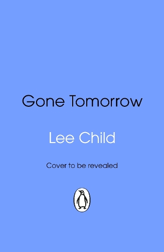 Паперова книга «Gone Tomorrow: (Jack Reacher 13)», автор Лі Чайлд - фото №1