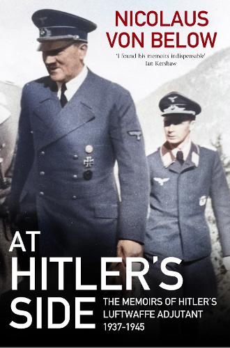 Бумажная книга «At Hitler's Side: The Memoirs of Hitler's Luftwaffe Adjutant, 1937 1945», автор Николаус фон Белов - фото №1
