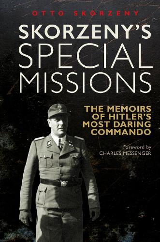 Бумажная книга «Skorzeny's Special Missions: The Memoirs of Hitler's Most Daring Commando», автор Отто Скорцени - фото №1