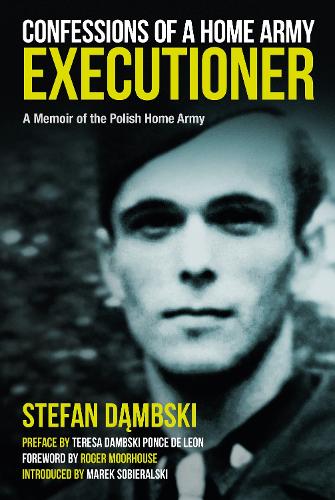 Бумажная книга «Confessions of a Home Army Executioner: A Memoir of the Polish Home Army», авторов Марек Соберальски, Стефан Домбски - фото №1