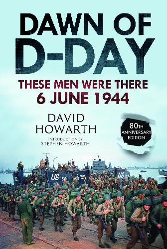 Паперова книга «Dawn of D-Day: These Men Were There, 6 June 1944», автор Девід Говарт - фото №1