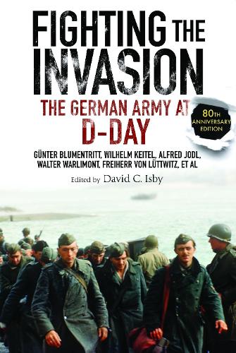 Паперова книга «Fighting the Invasion: The German Army at D-Day», авторів Альфред Йодль, Фрідріх фон Лютвіц - фото №1