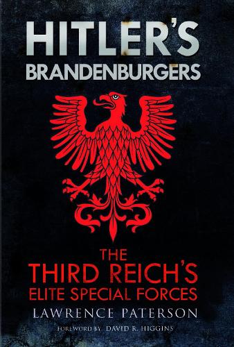 Бумажная книга «Hitler's Brandenburgers: The Third Reich Elite Special Forces», автор Лоуренс Патерсон - фото №1