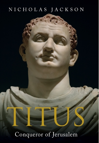 Бумажная книга «Titus: Conqueror of Jerusalem», автор Николас Джексон - фото №1