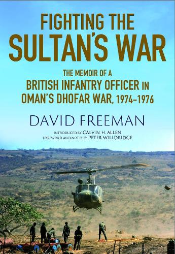 Бумажная книга «Fighting the Sultan's War: A Diary of British Infantry Officer fighting in the Dhofar Campaign 1974-1976», автор Дэвид Фримен - фото №1