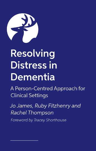 Бумажная книга «Resolving Distress in Dementia: A Person-Centred Approach for Clinical Settings», авторов Джо Джеймс, Рэйчел Томпсон, Руби Фицхенри - фото №1