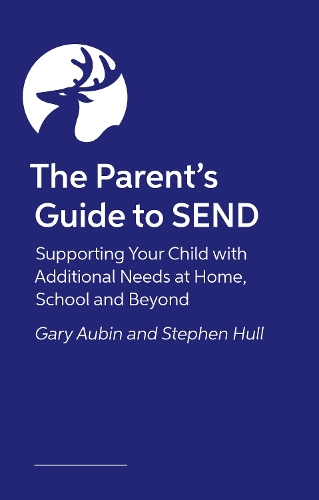 [object Object] «The Parent’s Guide to SEND: Supporting Your Child with Additional Needs at Home, School and Beyond   », авторів Гері Обен, Стівен Халл - фото №1