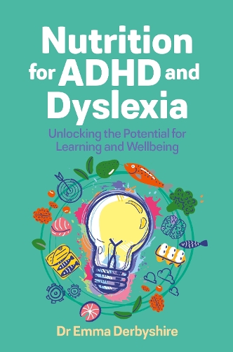 Паперова книга «Nutrition for ADHD and Dyslexia: Unlocking the Potential for Learning and Wellbeing», автор Емма Дербішир - фото №1