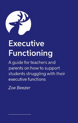 Паперова книга «Executive Functioning: A guide for teachers and parents on how to support students struggling with their executive functions», автор Зої Бізер - фото №1