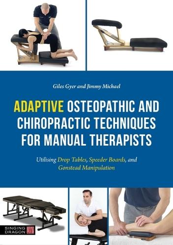 Бумажная книга «Adaptive Osteopathic and Chiropractic Techniques for Manual Therapists: Utilising Drop Tables, Speeder Boards and Gonstead Manipulation», авторов Джайлс Джайер, Джимми Майкл - фото №1