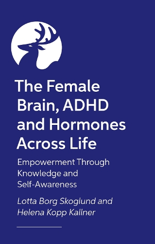 Паперова книга «Female Hormones and ADHD: The Impact on Brain and Body», авторів Гелена Копп Каллнер, Лотта Борг Скоглунд - фото №1