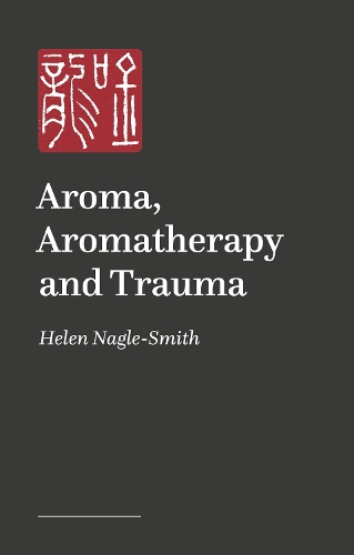 Бумажная книга «Aroma, Aromatherapy and Trauma», автор Хелен Нагл-Смит - фото №1