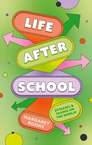Бумажная книга «Life After School: Dyslexic and Taking on the World», автор Маргарет Рук - фото №1
