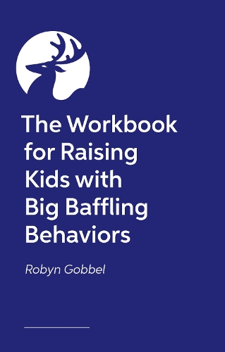 Paper book «The Guided Journal for Raising Kids with Big, Baffling Behaviors: Game-Changing Exercises and Tools to Transform Your Parenting», author Robyn Gobbel - фото №1