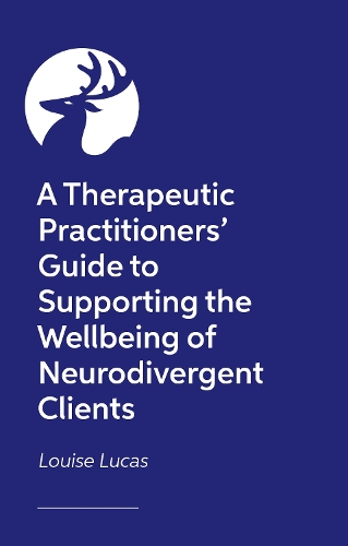 Бумажная книга «A Therapeutic Workbook for Supporting the Wellbeing of Neurodivergent Clients», автор Луиза Лукас - фото №1