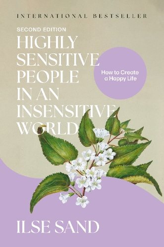 Бумажная книга «Highly Sensitive People in an Insensitive World, 2nd edition: How to Create a Happy Life», автор Илзе Санд - фото №1