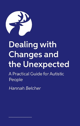 Паперова книга «Dealing with Change, Loss and the Unexpected: A Practical Guide for Neurodivergent Adults», автор Ганна Луїза Белчер - фото №1