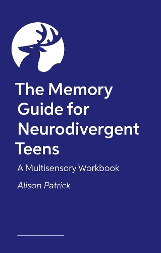 Паперова книга «The Memory Guide for Neurodivergent Teens: A Multisensory Workbook», автор Елісон Патрік - фото №1