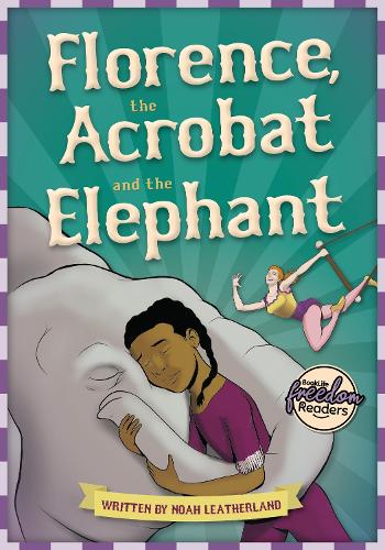 Бумажная книга «Florence, the Acrobat and the Elephant», автор Ной Лезерленд - фото №1