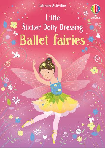 Бумажная книга «Little Sticker Dolly Dressing Ballet Fairies», автор Фиона Уотт - фото №1