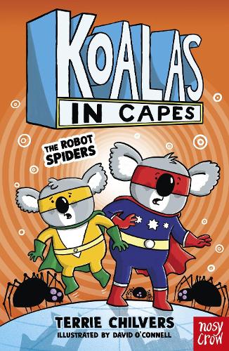 Бумажная книга «Koalas in Capes: The Robot Spiders», автор Терри Чилверс - фото №1