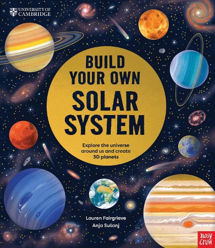 Бумажная книга «University of Cambridge: Build Your Own Solar System», автор Лорен Фэргрив - фото №1