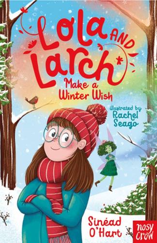 Паперова книга «Lola and Larch Make a Winter Wish», автор Шинейд О'Гарт - фото №1