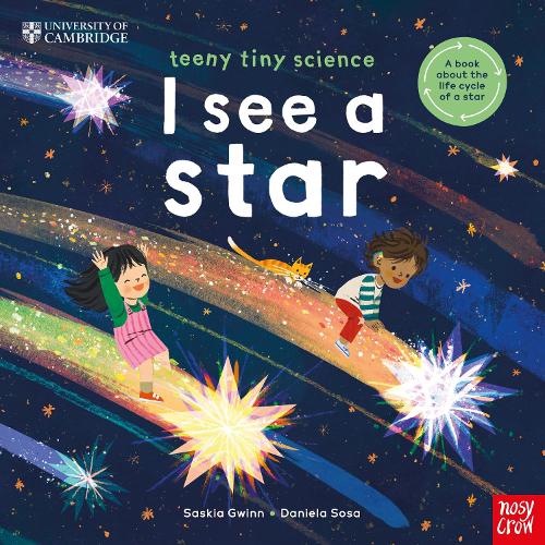 Бумажная книга «University of Cambridge: Teeny Tiny Science: I See a Star: A book about the life-cycle of a star», автор Саския Гвинн - фото №1